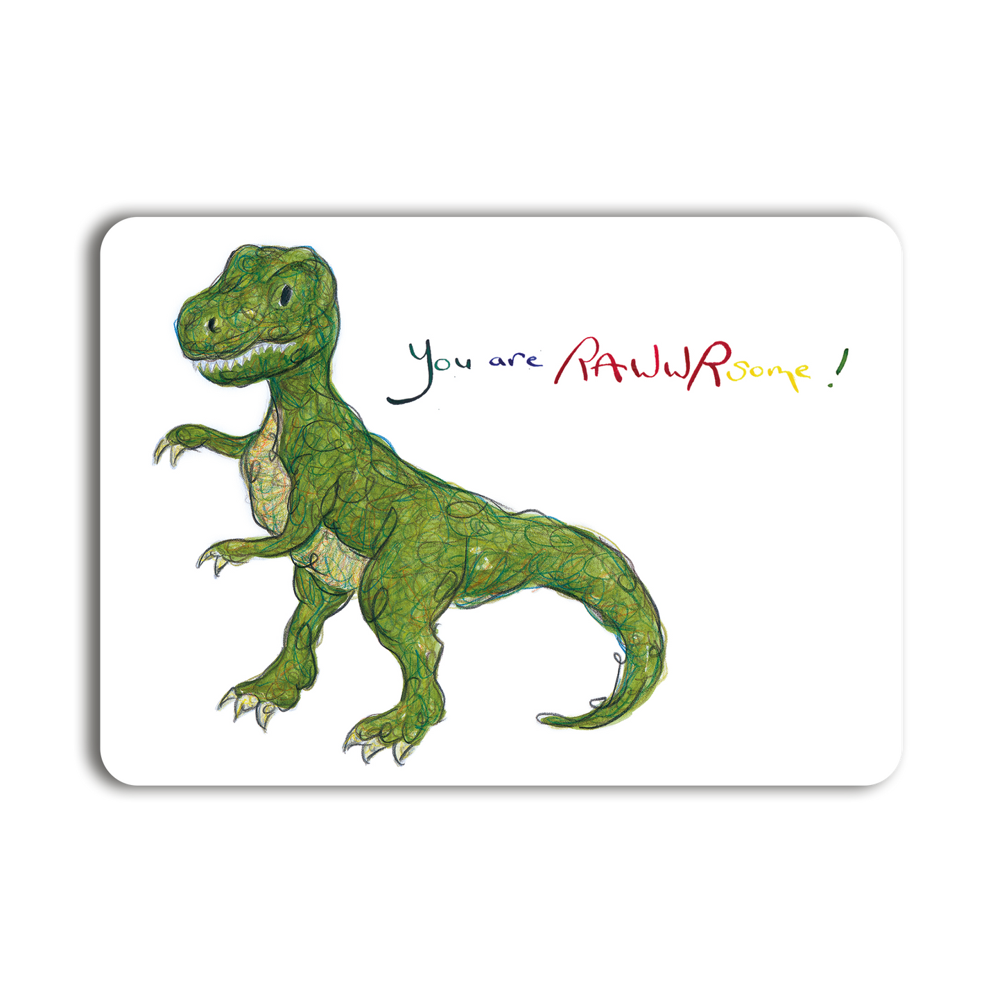 You are RAWWRsome!